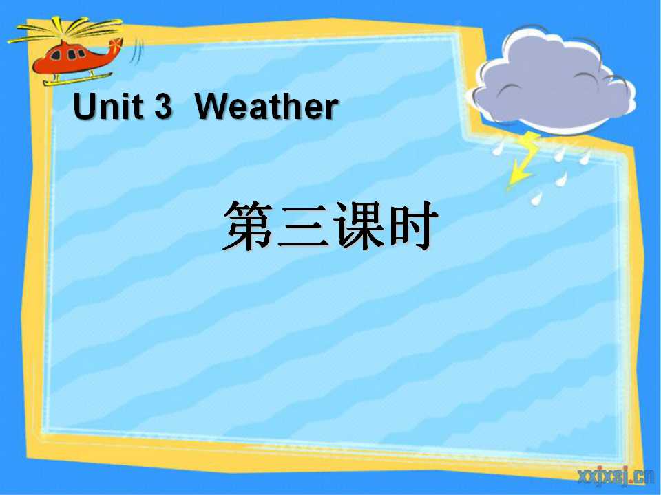 《Weather》第三课时PPT课件