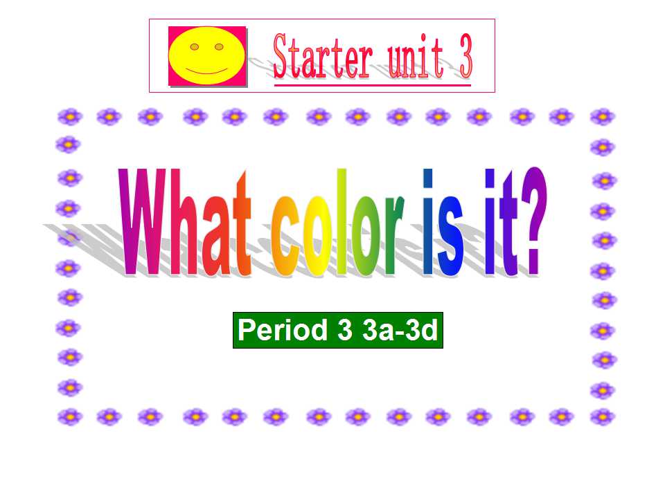 《What color is it?》StarterUnit3PPT课件3