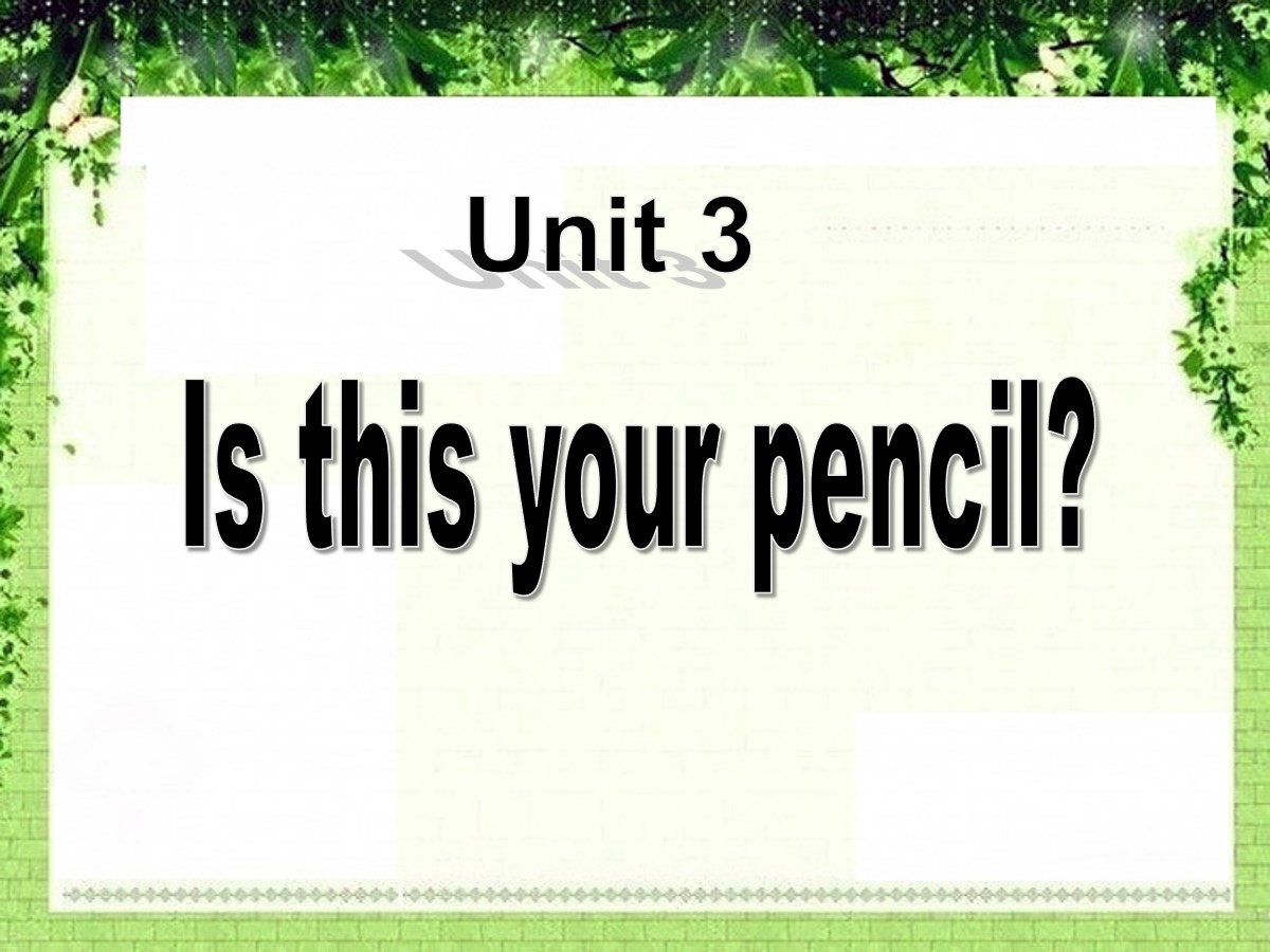 《Is this your pencil?》PPT课件4