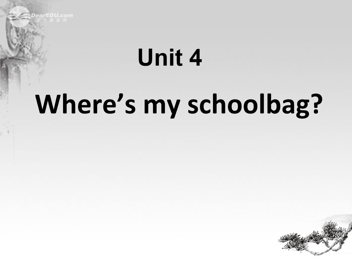 《Where's my schoolbag?》PPT课件5