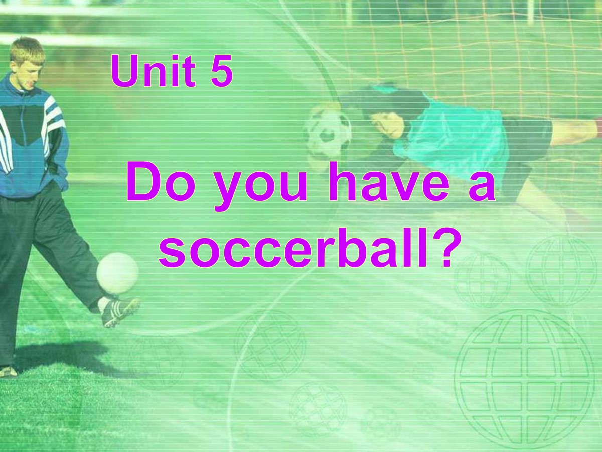 《Do you have a soccer ball?》PPT课件