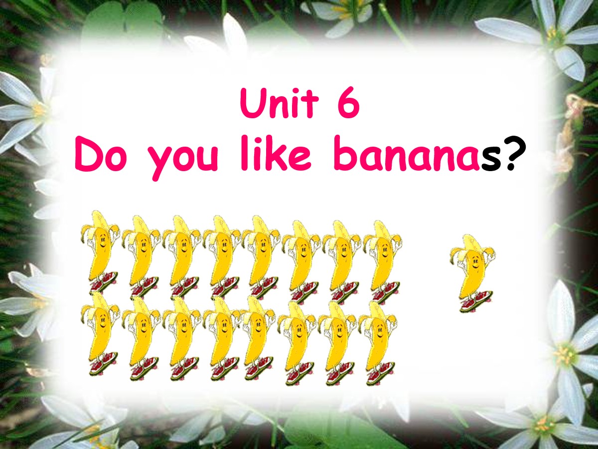 《Do you like bananas?》PPT课件5