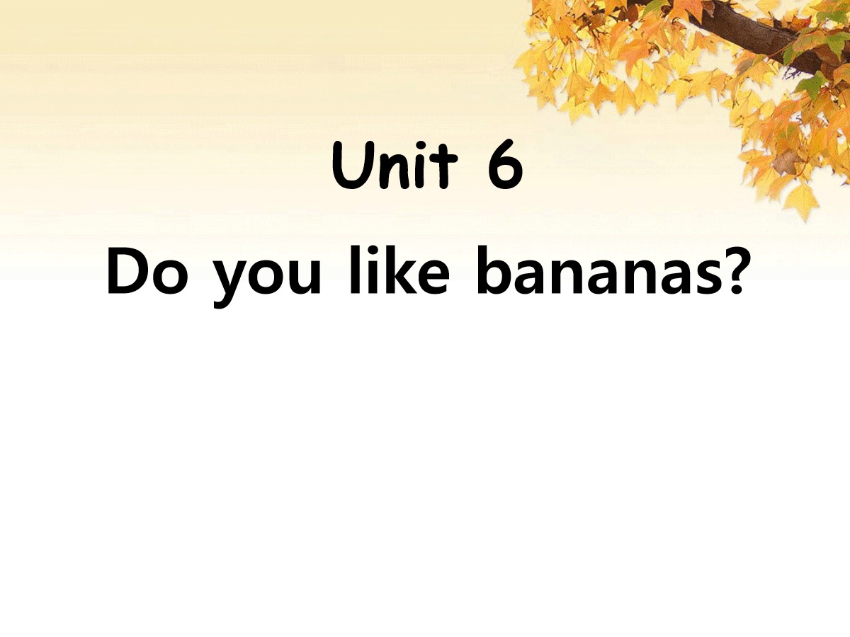 《Do you like bananas?》PPT课件7