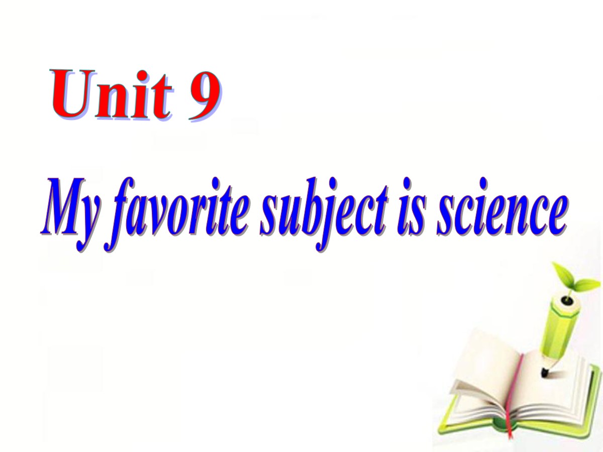 《My favorite subject is science》PPT课件2