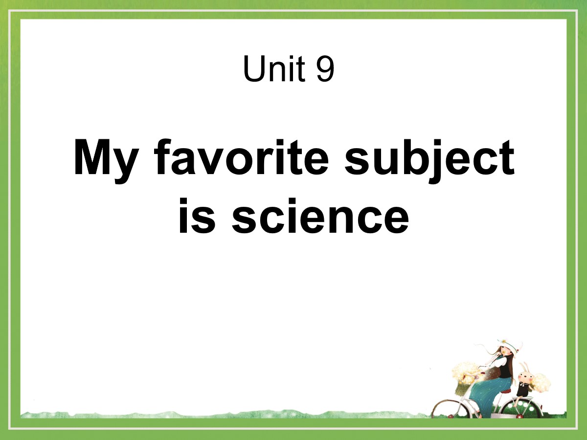 《My favorite subject is science》PPT课件4