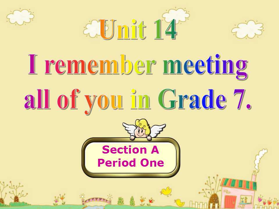 《I remember meeting all of you in Grade 7》PPT课件5