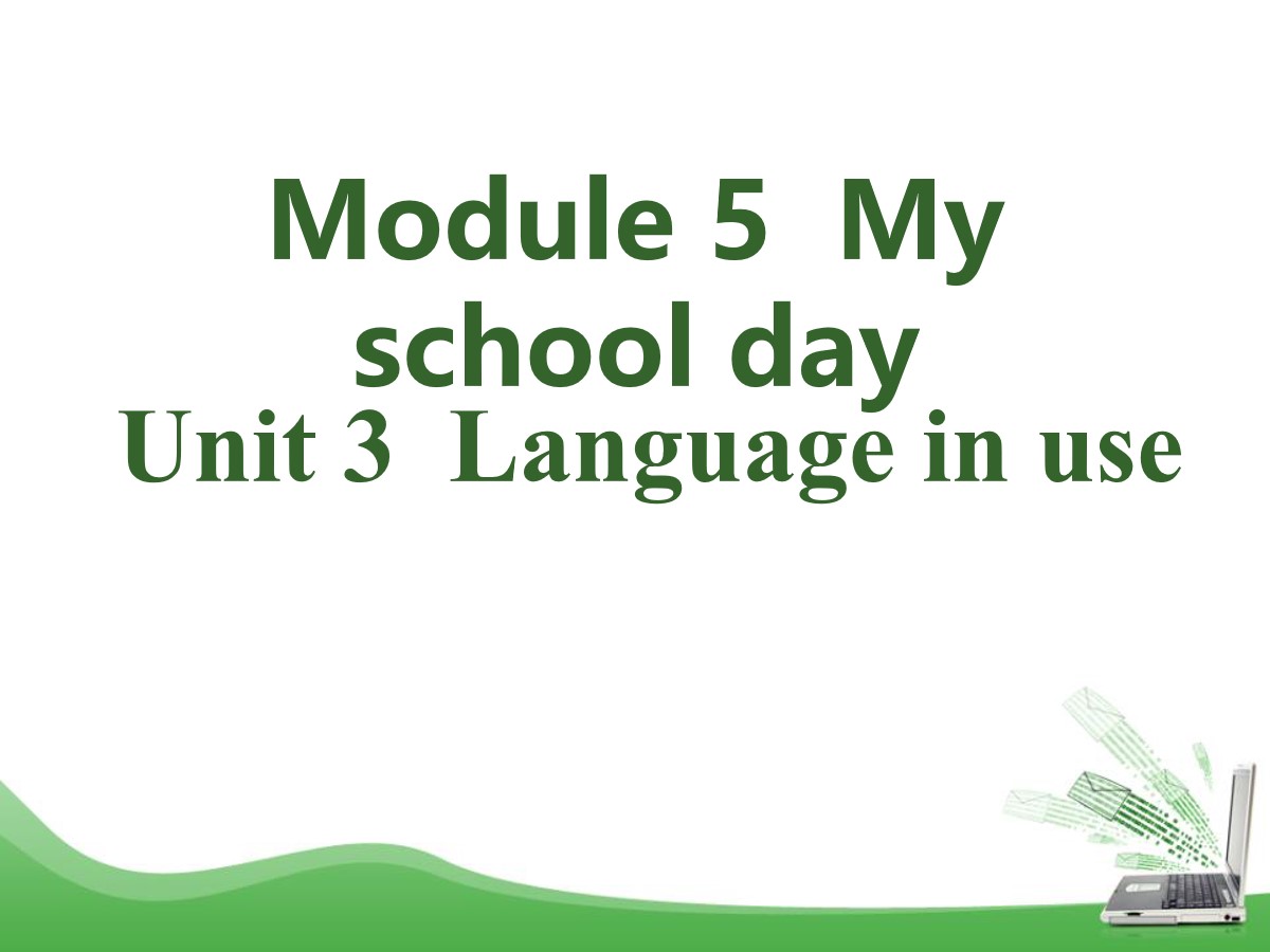 《Language in use》My school day PPT课件2