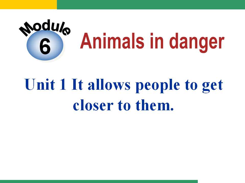 《It allows people to get closer to them》Animals in danger PPT课件