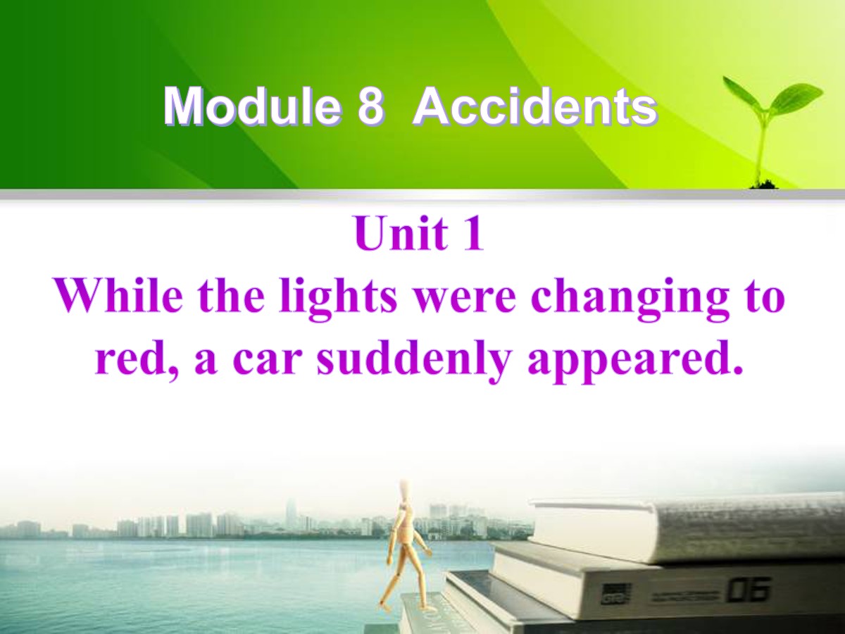 《While the lights were changing to reda car suddenly appeared》Accidents PPT课件