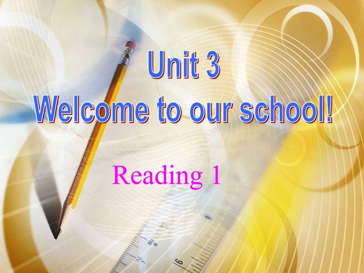 《Welcome to our school》ReadingPPT