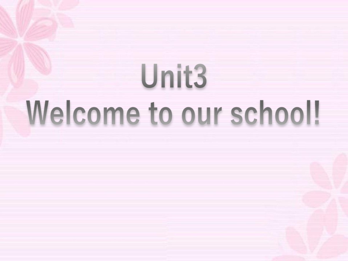 《Welcome to our school》PPT