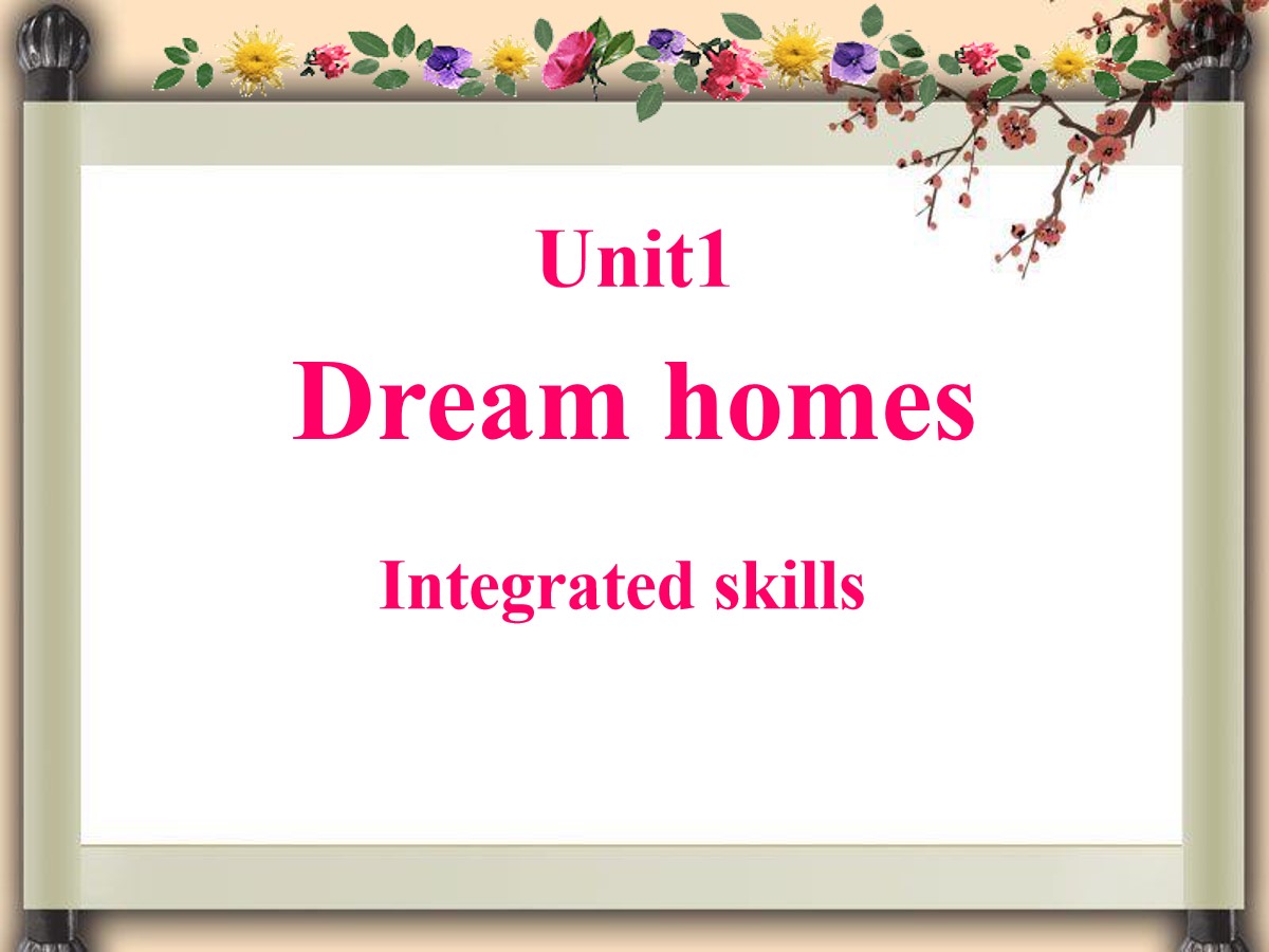 《Dream homes》Integrated skillsPPT