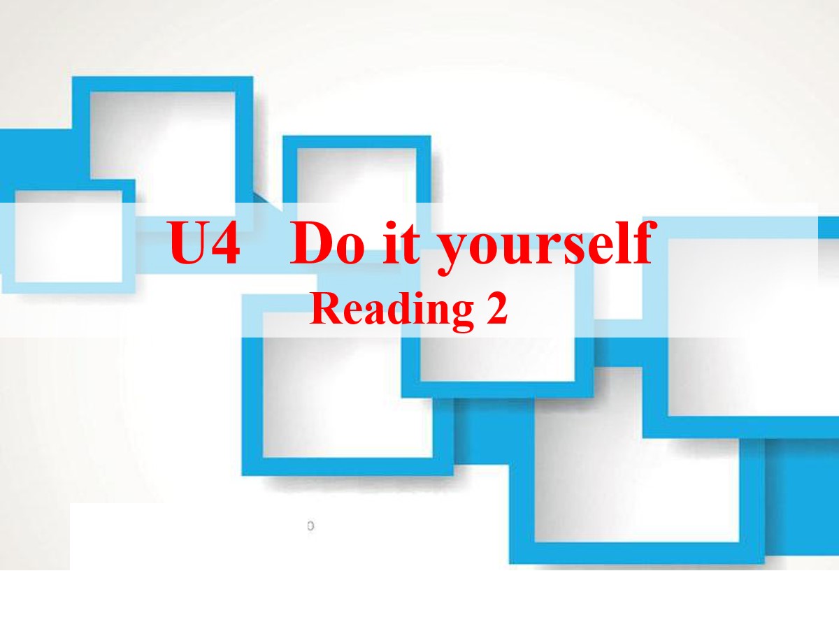 《Do it yourself》ReadingPPT课件