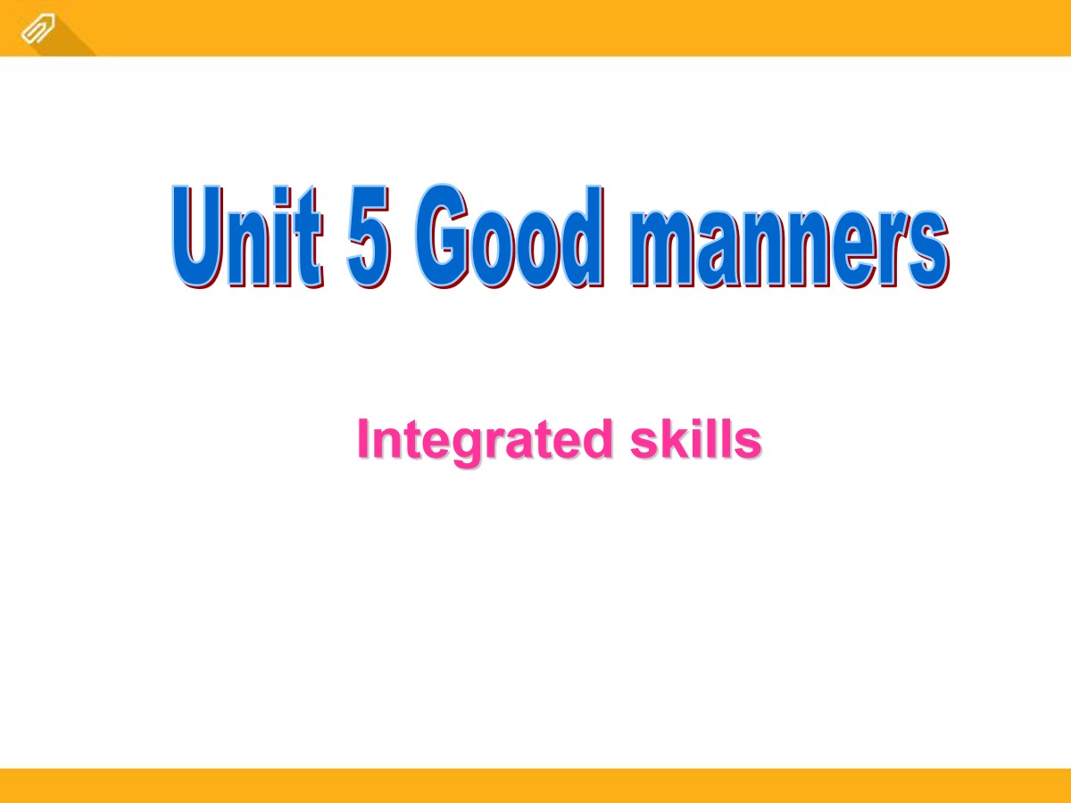 《Good manners》Intergrated skillsPPT