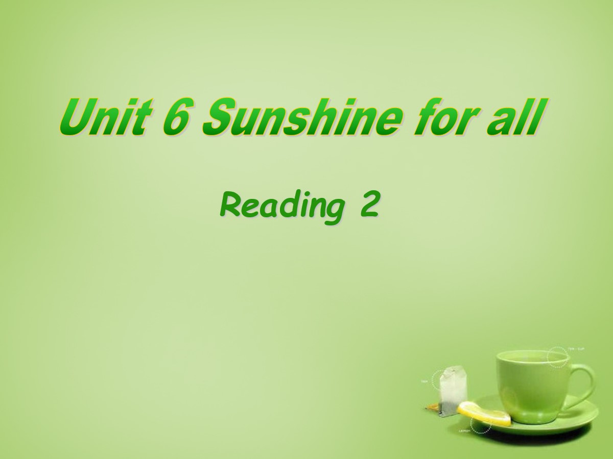 《Sunshine for all》ReadingPPT课件