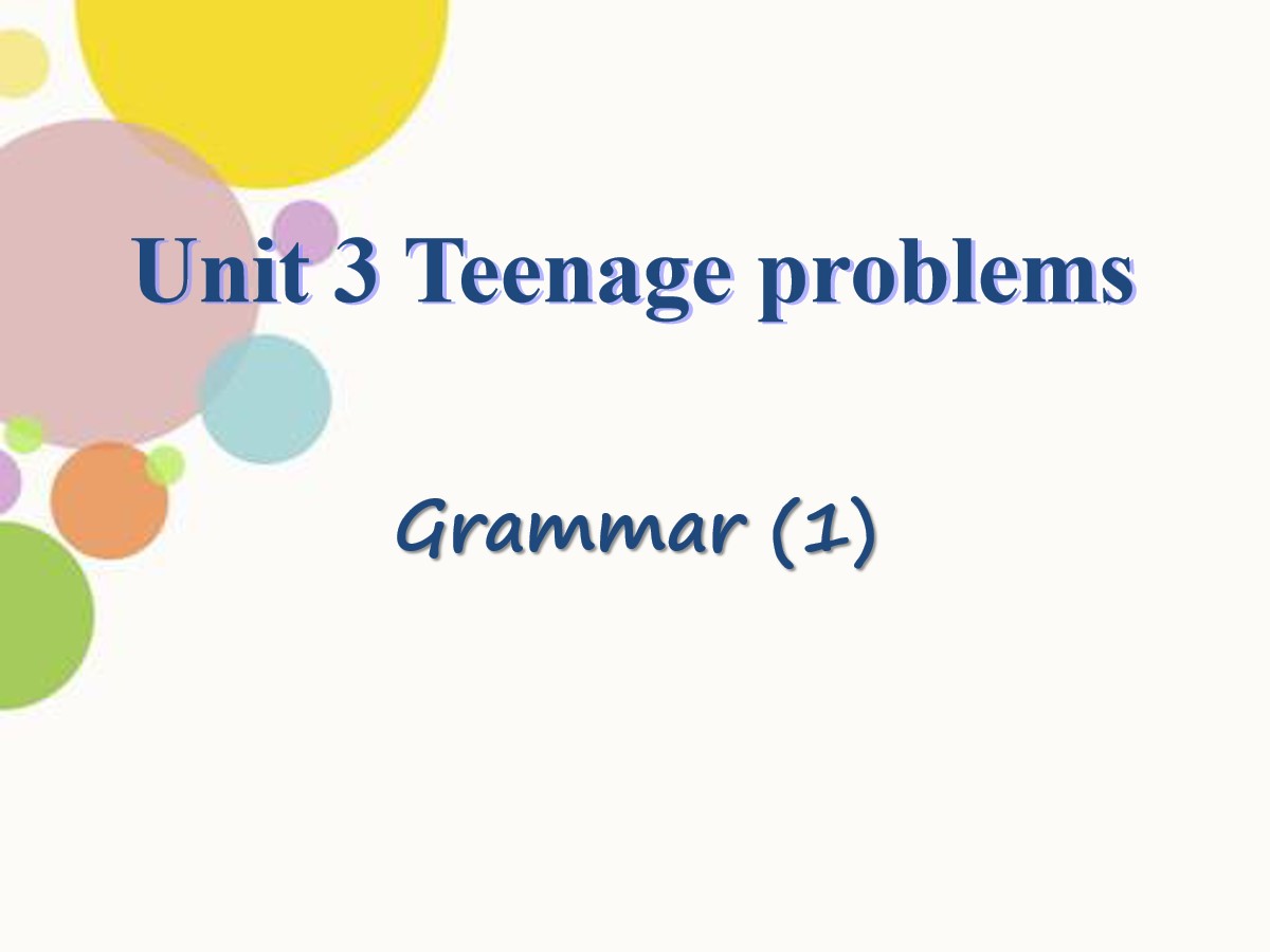 《Teenage problems》GrammarPPT