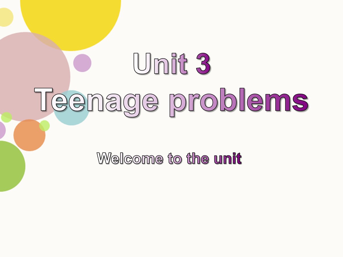 《Teenage problems》Welcome to the UnitPPT