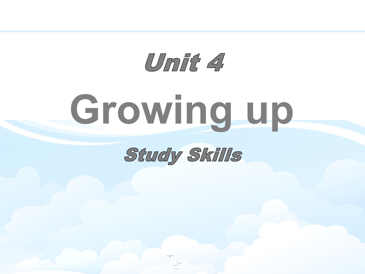 《Growing up》Study SkillsPPT