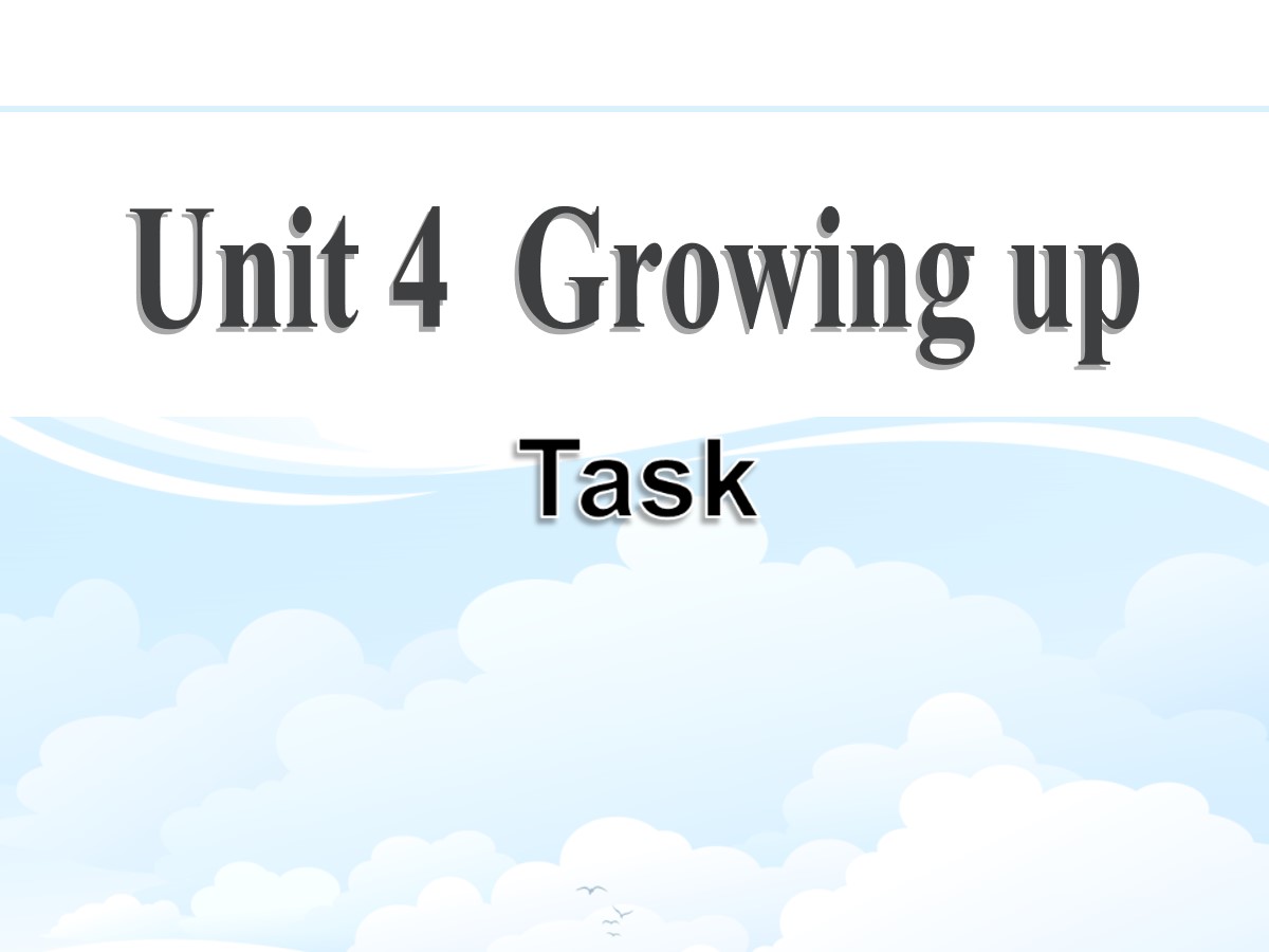 《Growing up》TaskPPT