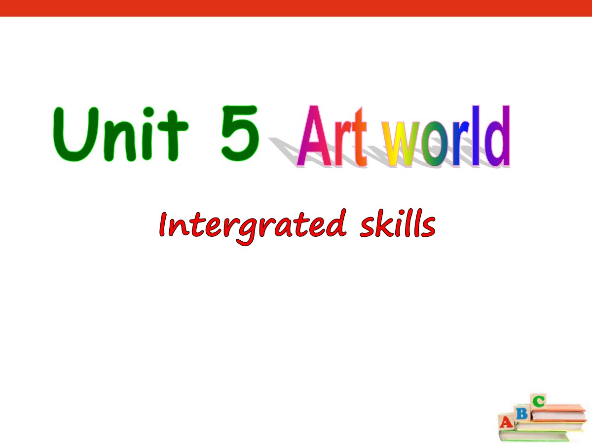 《Art world》Integrated skillsPPT课件