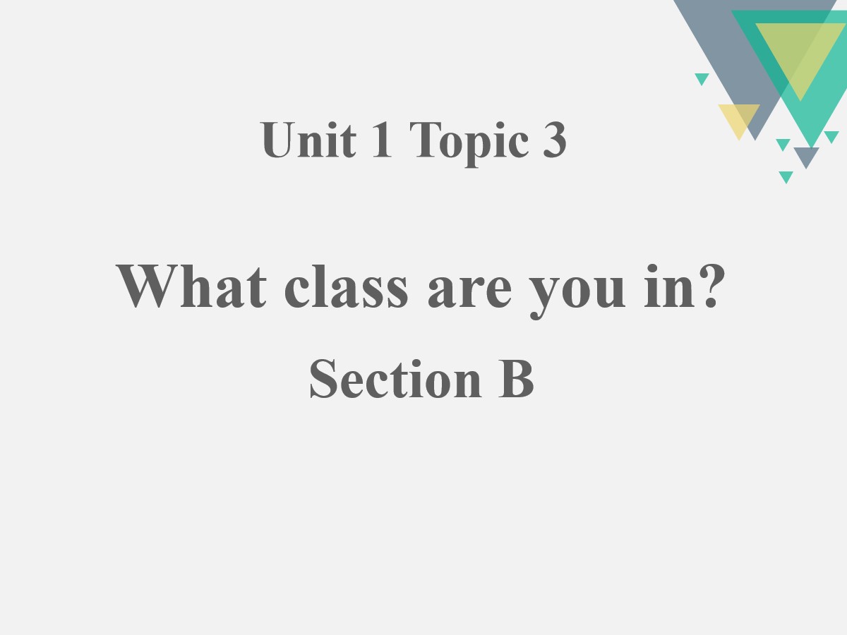 《What class are you in?》SectionB PPT