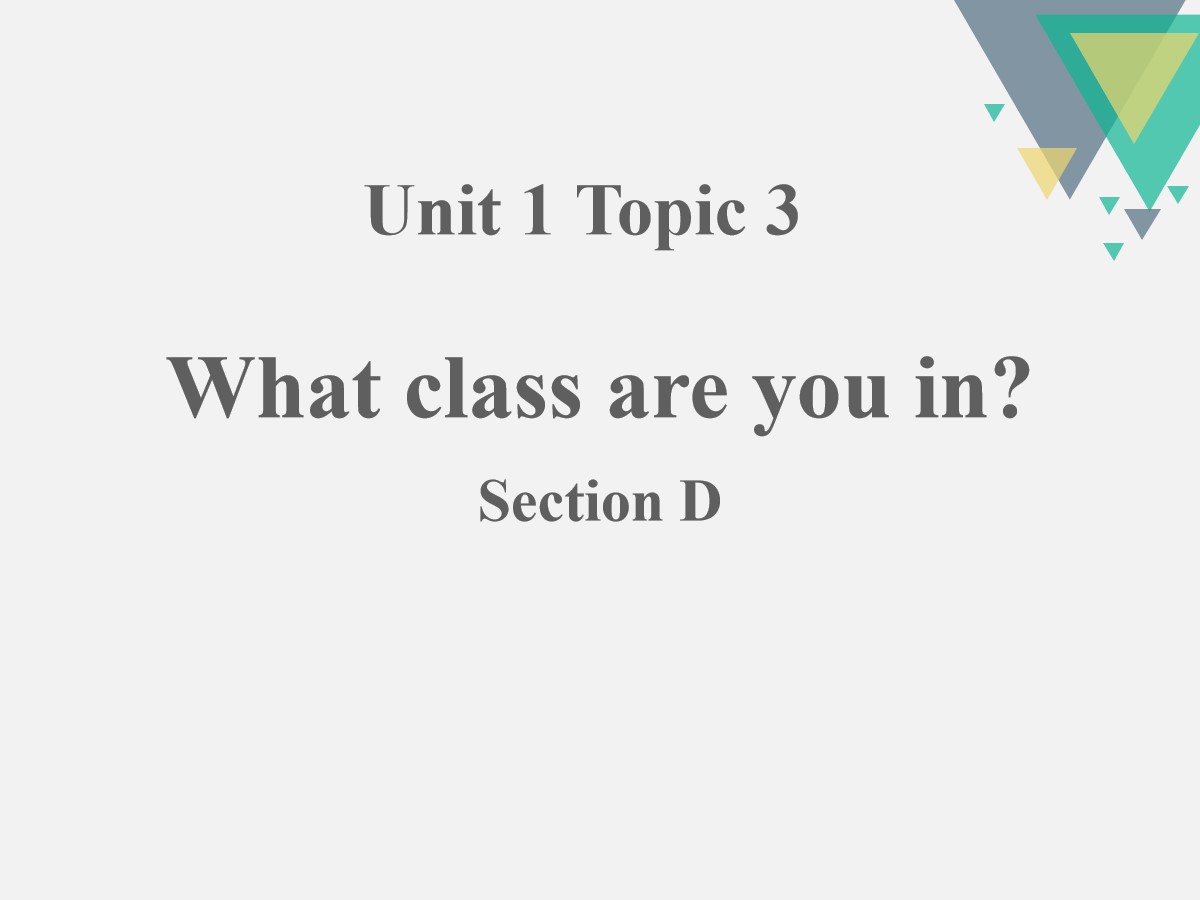 《What class are you in?》SectionD PPT