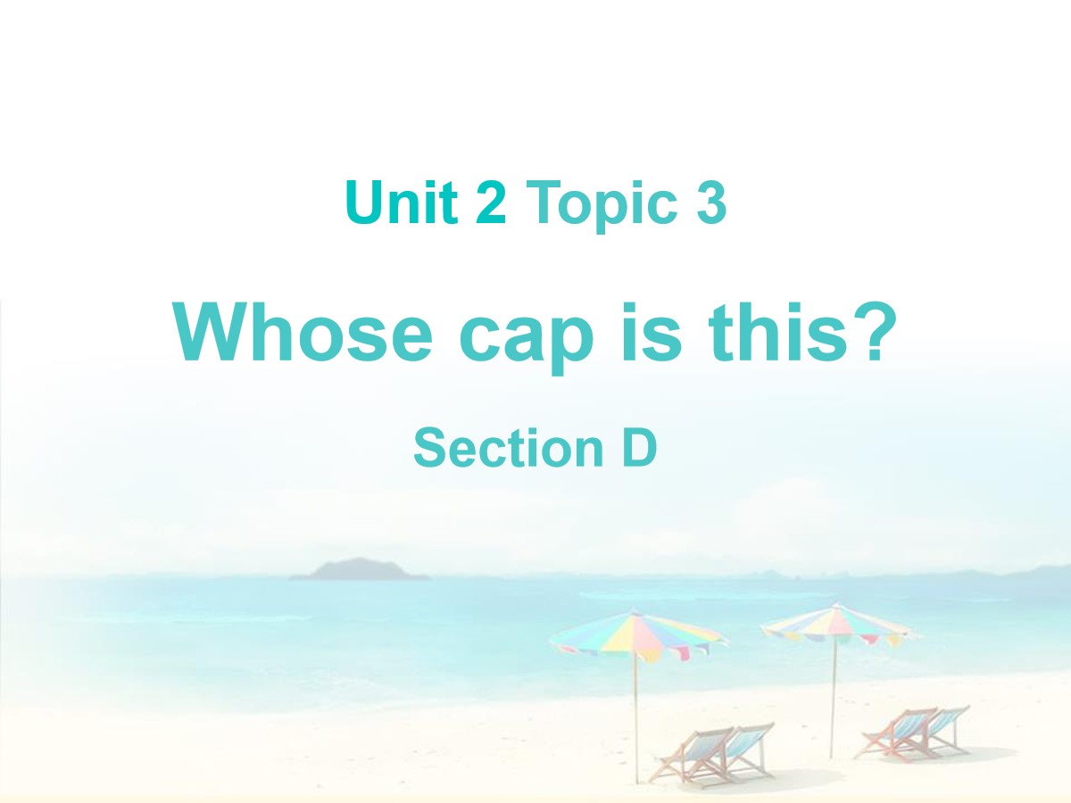 《Whose cap is this?》SectionD PPT