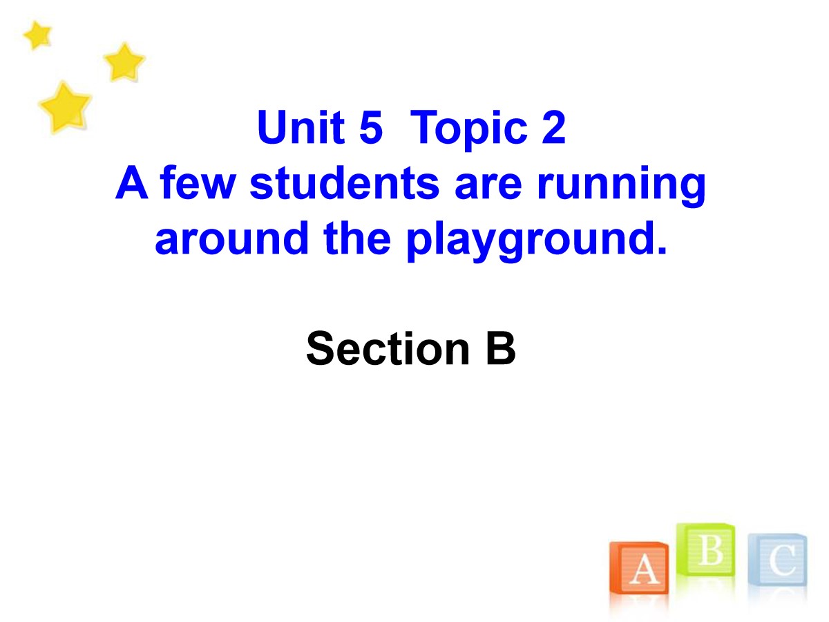 《A few students are running around the playground》SectionB PPT