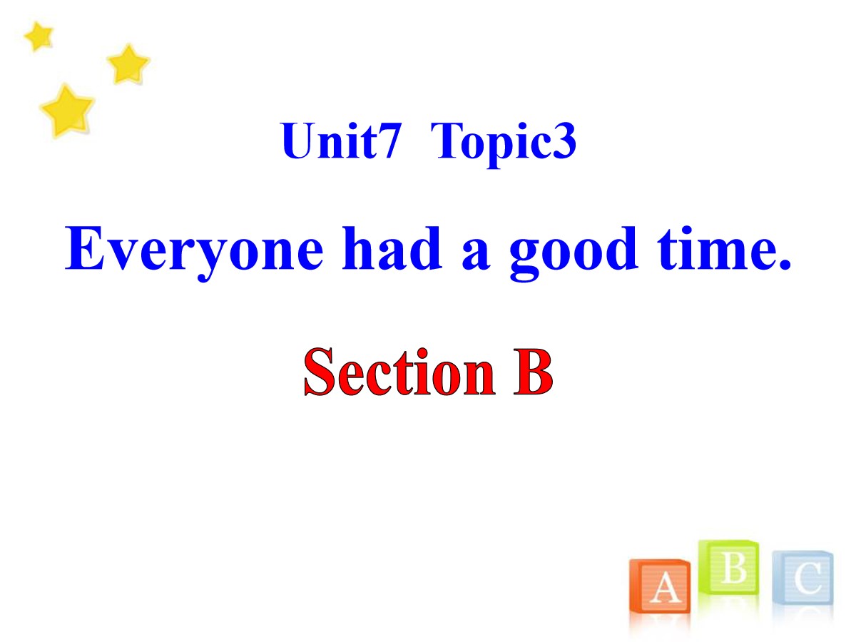 《Everyone had a good time》SectionB PPT