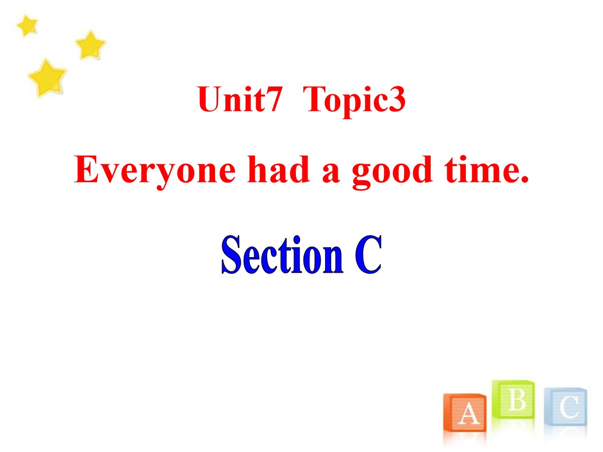 《Everyone had a good time》SectionC PPT