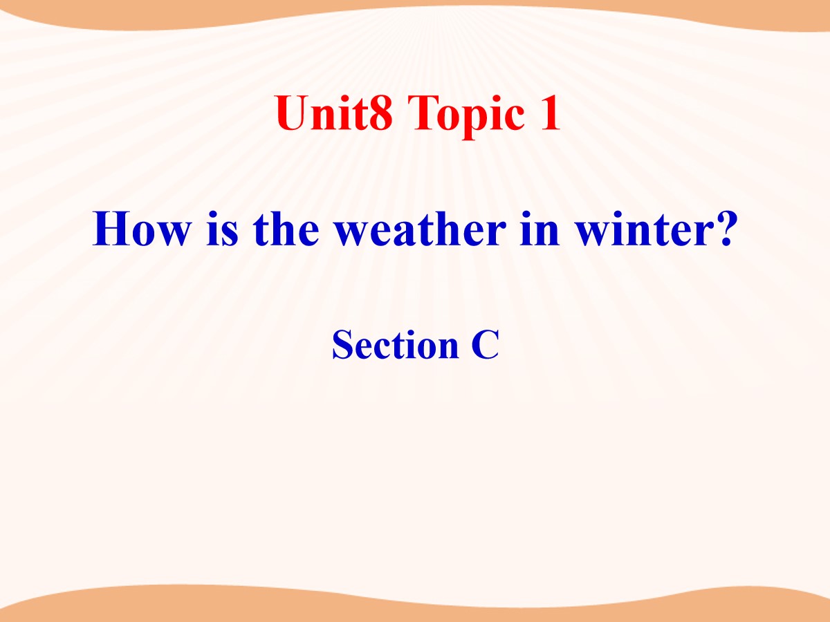 《How is the weather in winter?》SectionC PPT