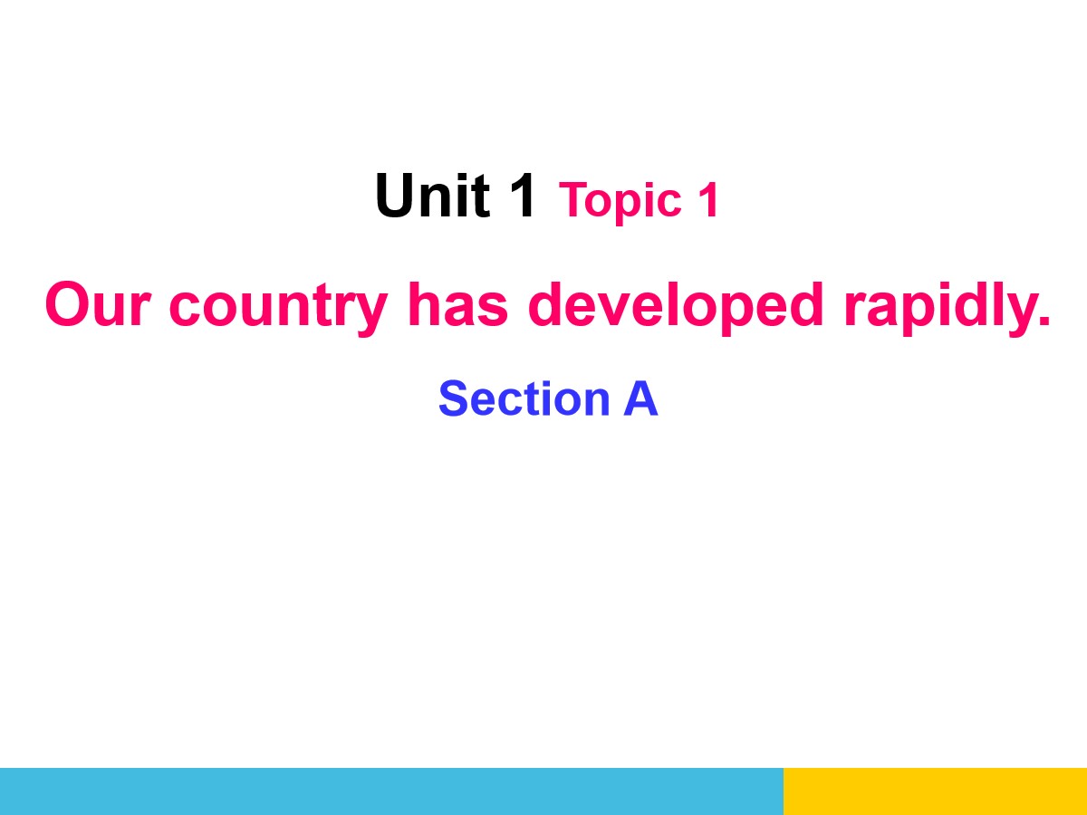 《Our country has developed rapidly》SectionA PPT