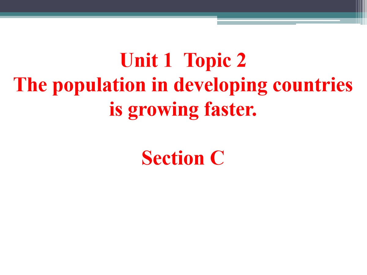 《The population in developing countries is growing faster》SectionC PPT