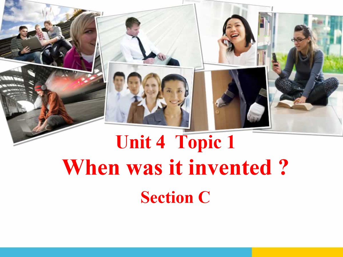 《When was it invented?》SectionC PPT