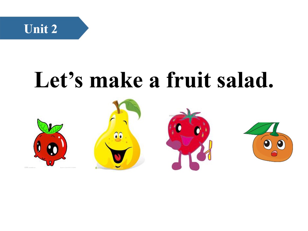 《Let's make a fruit salad》PPT(第一课时)