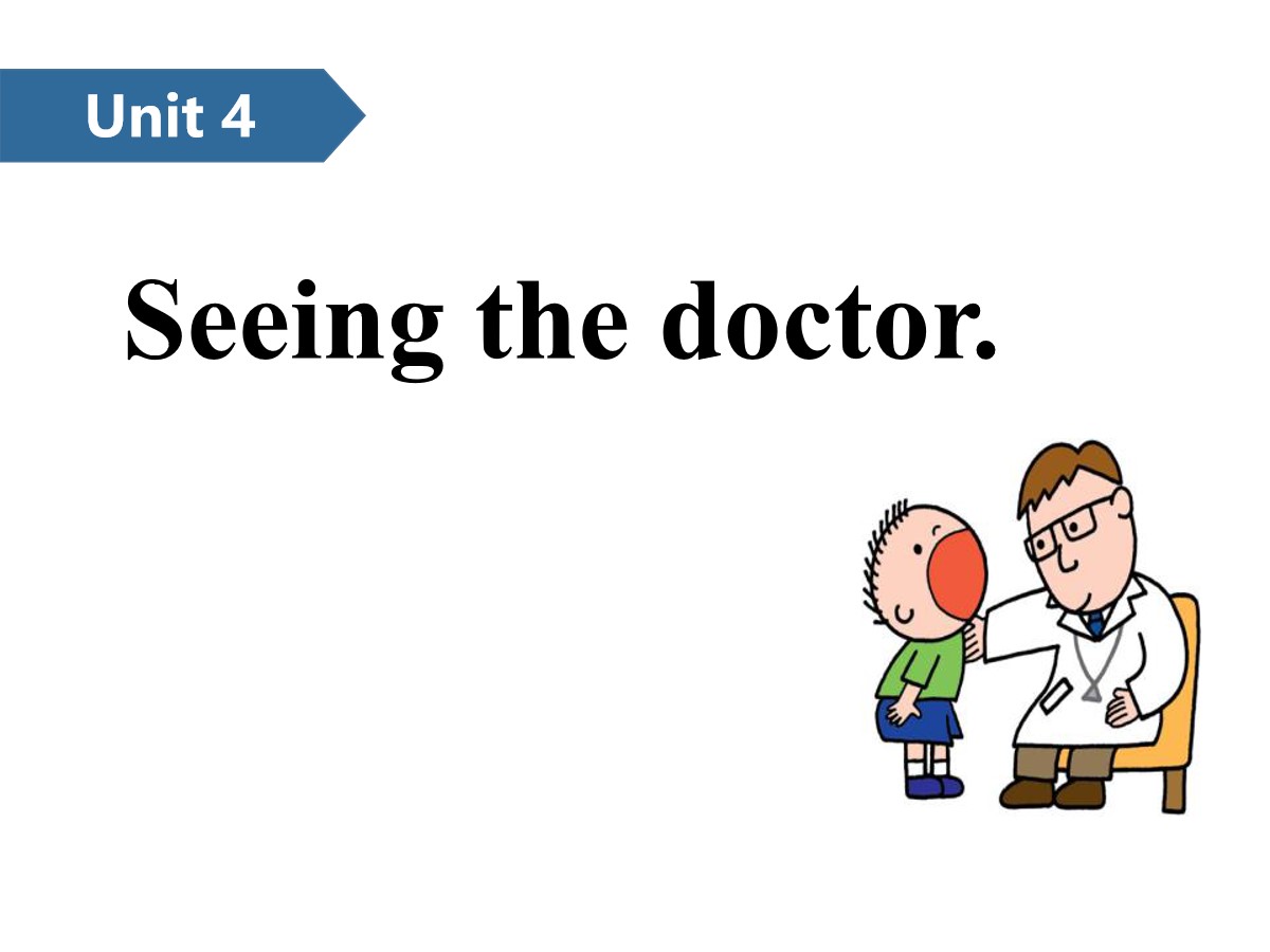 《Seeing the doctor》PPT(第一课时)