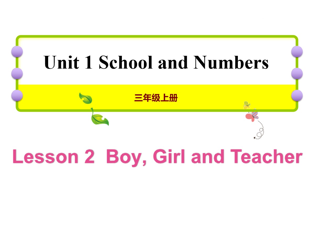 《Boy,Girl and Teacher》School and Numbers PPT课件