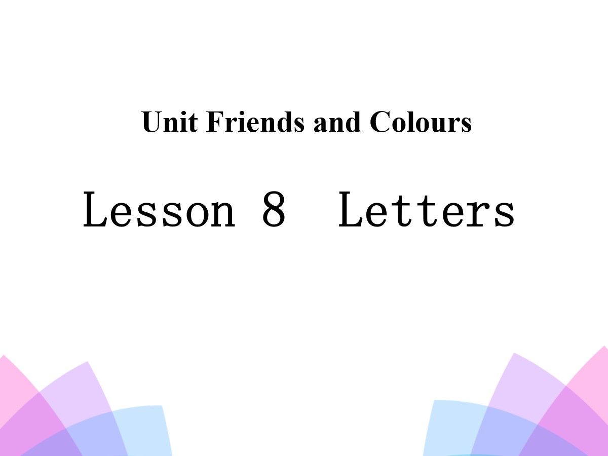 《Letters》Friends and Colours PPT