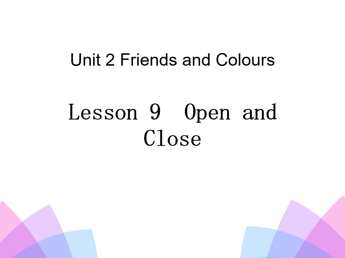 《Open and Close》Friends and Colours PPT