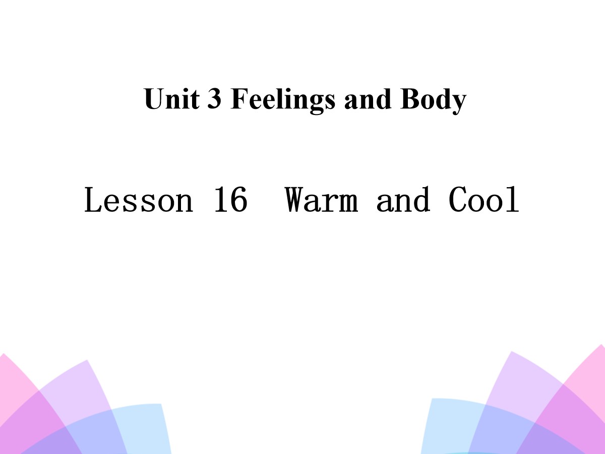 《Warm and Cool》Feelings and Body PPT