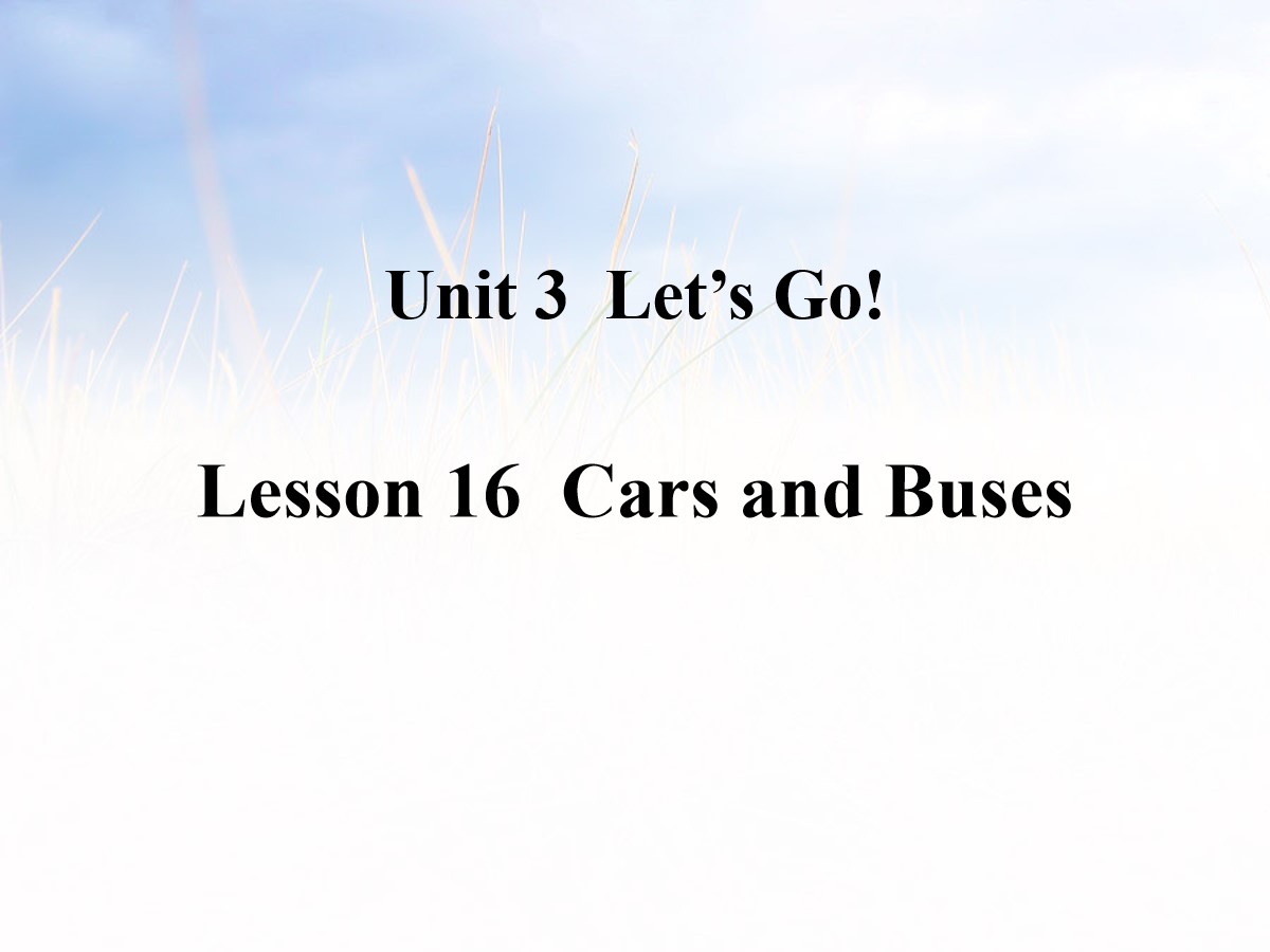 《Cars and Buses》Let's Go! PPT教学课件