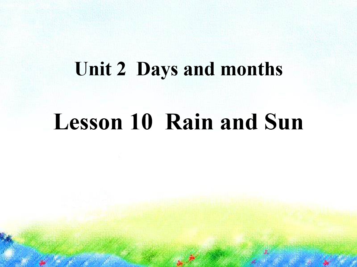 《Rain and Sun》Days and Months PPT