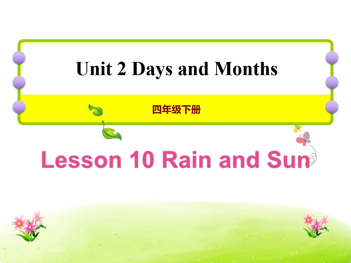 《Rain and Sun》Days and Months PPT课件