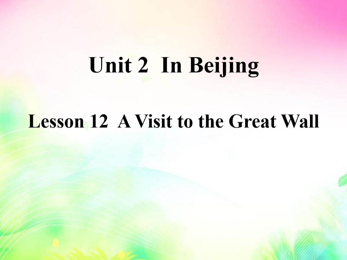 《A Visit to the Great Wall》In Beijing PPT