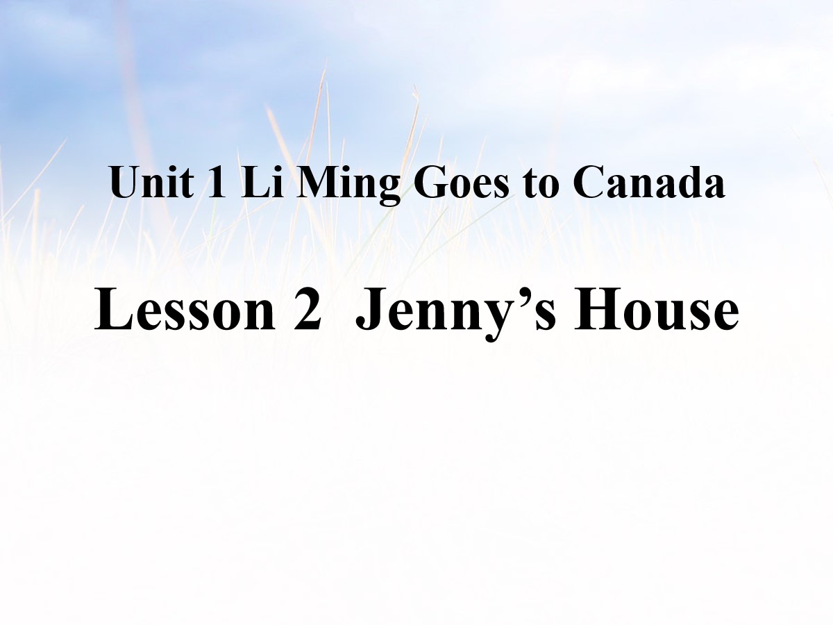 《Jenny's House》Li Ming Goes to Canada PPT课件