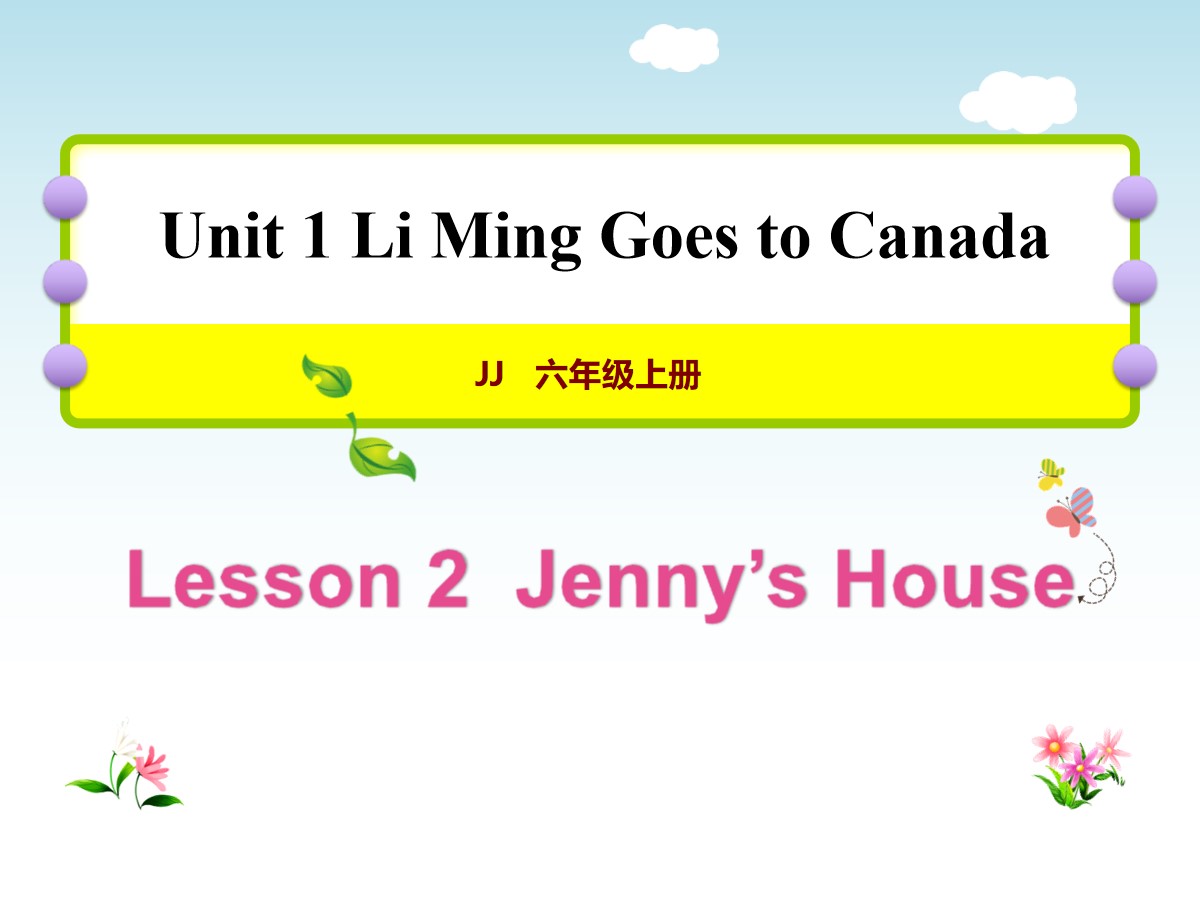 《Jenny's House》Li Ming Goes to Canada PPT教学课件