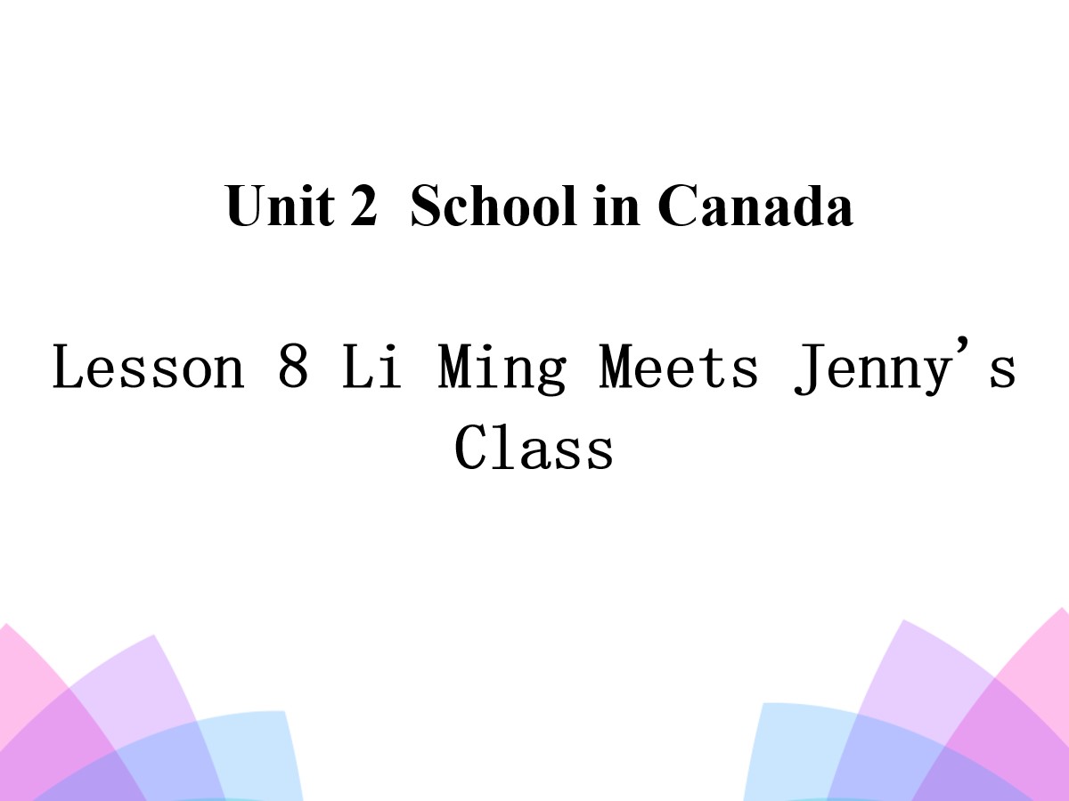 《Li Ming Meets Jenny's Class》School in Canada PPT