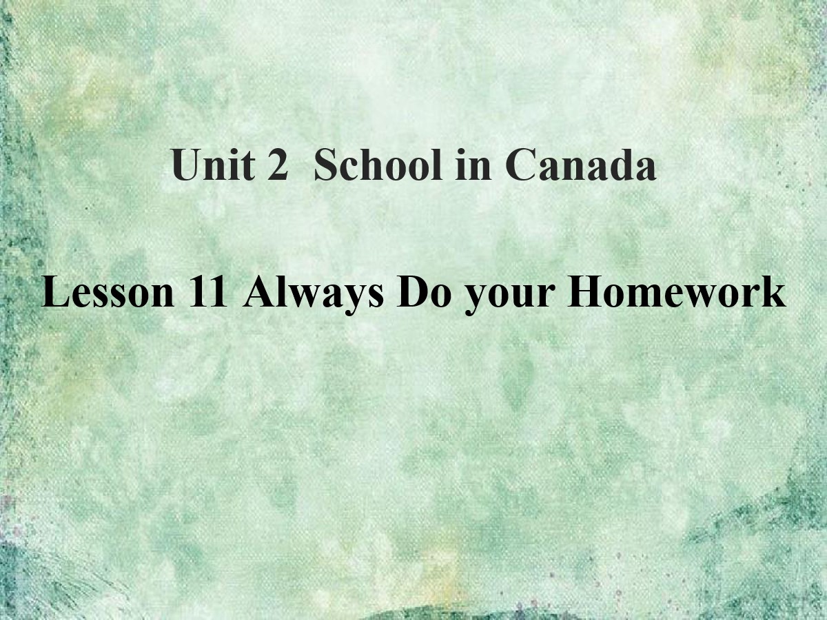 《Always Do Your Homework!》School in Canada PPT课件