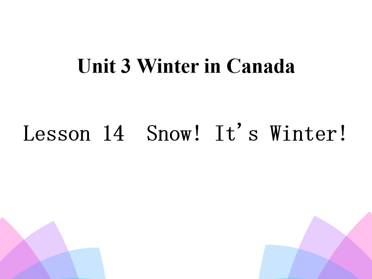 《Snow!It's Winter!》Winter in Canada PPT