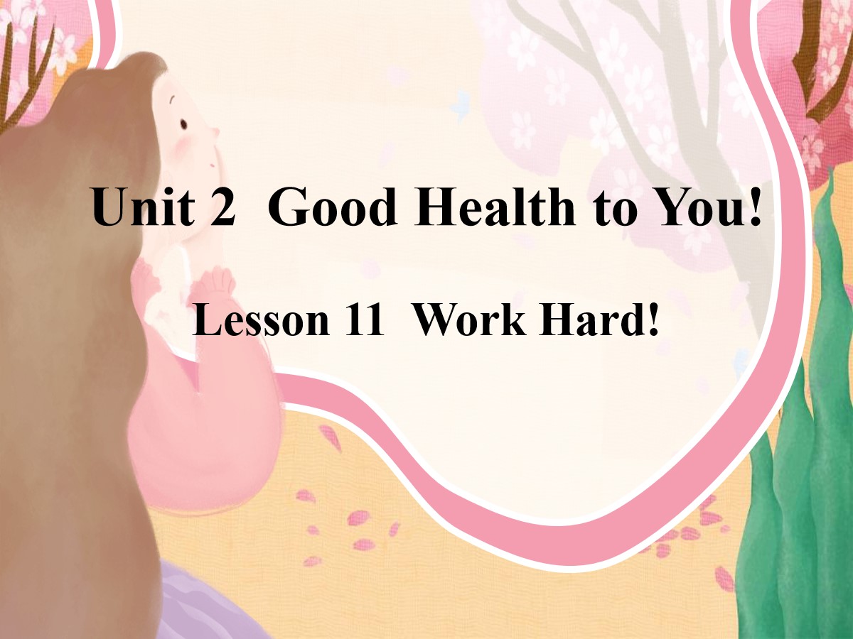 《Work Hard!》Good Health to You! PPT